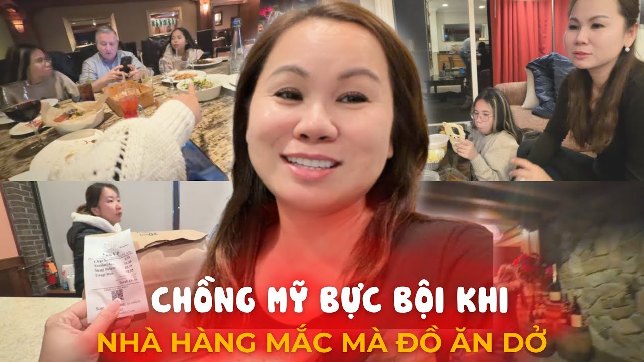 Chồng Mỹ Bực Mình Khi Nhà Hàng Mắc Mà Đồ Ăn Quá Dở, Chưa Ăn Xong Mà Chỉ Muốn Bỏ Về | Đến Mỹ Cùng Mai