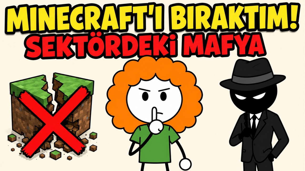 Neden Minecraft'ı Bıraktım? Sektördeki Mafya Sistemi