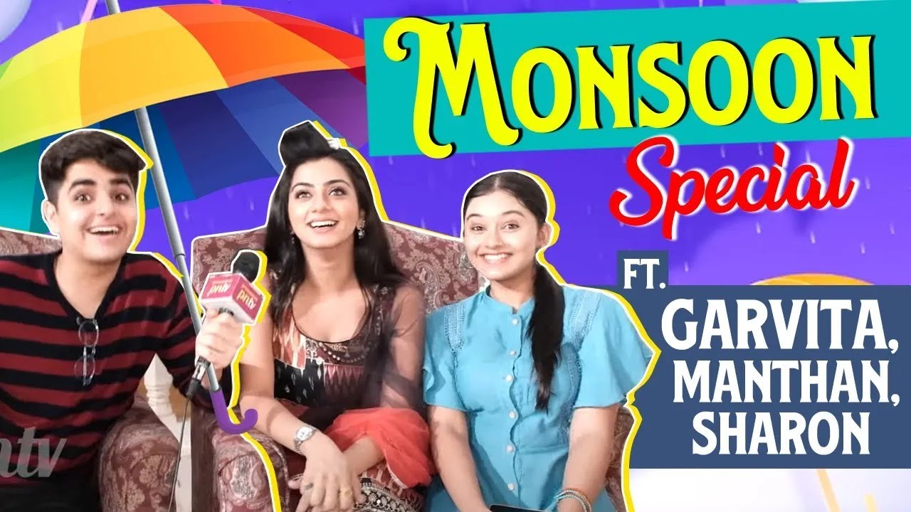 YRKKH: Monsoon Special With Garvita Sadhwani Manthan Setia And Sharon Verma | PNTV Exclusive