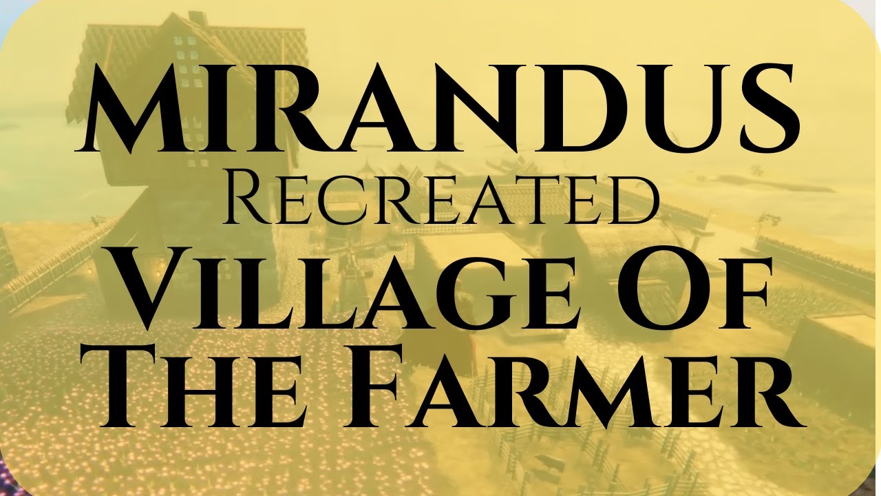 Mirandus Village Of The Farmer Tour