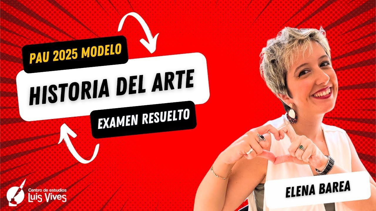 ⭐Historia del Arte PAU Madrid | [Modelo 2025] | Corregido y EXPLICADO