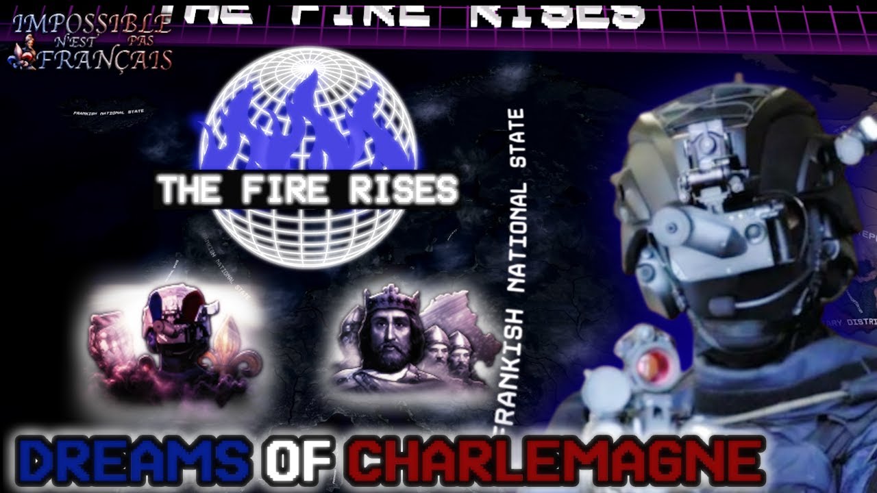 Dreams of Charlemagne - Hearts of Iron 4 The Fire Rises France