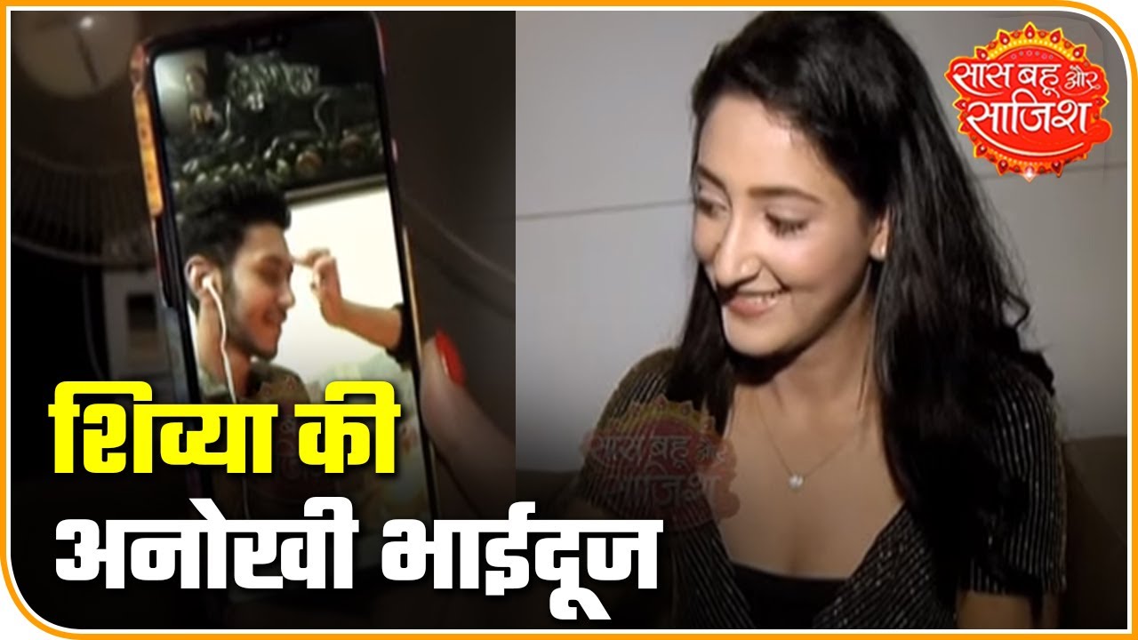 Shivya Pathania Cries As She Celebrates Bhaiya Dooj Via Video Call | Saas Bahu Aur Saazish