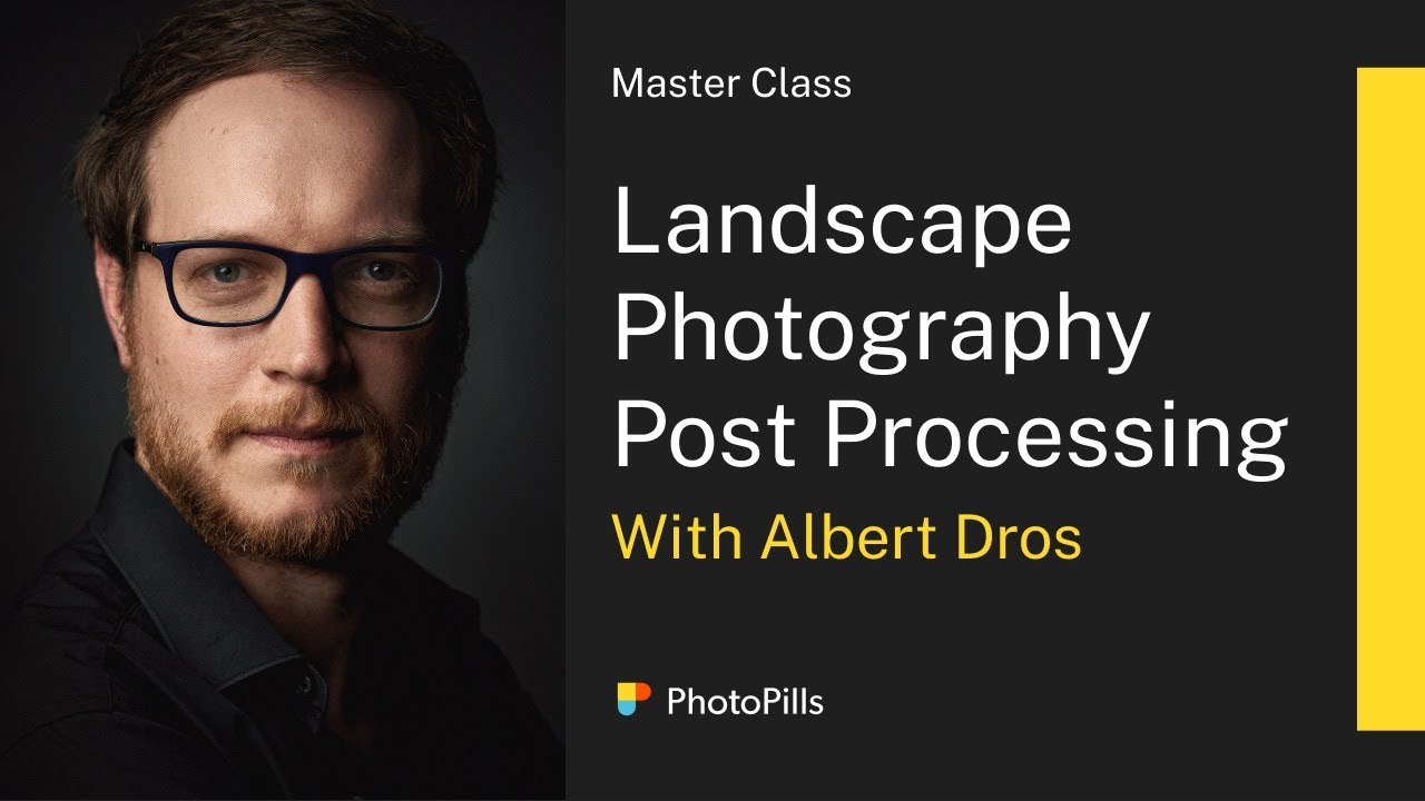 Landscape Photography Post Processing Class with Albert Dros