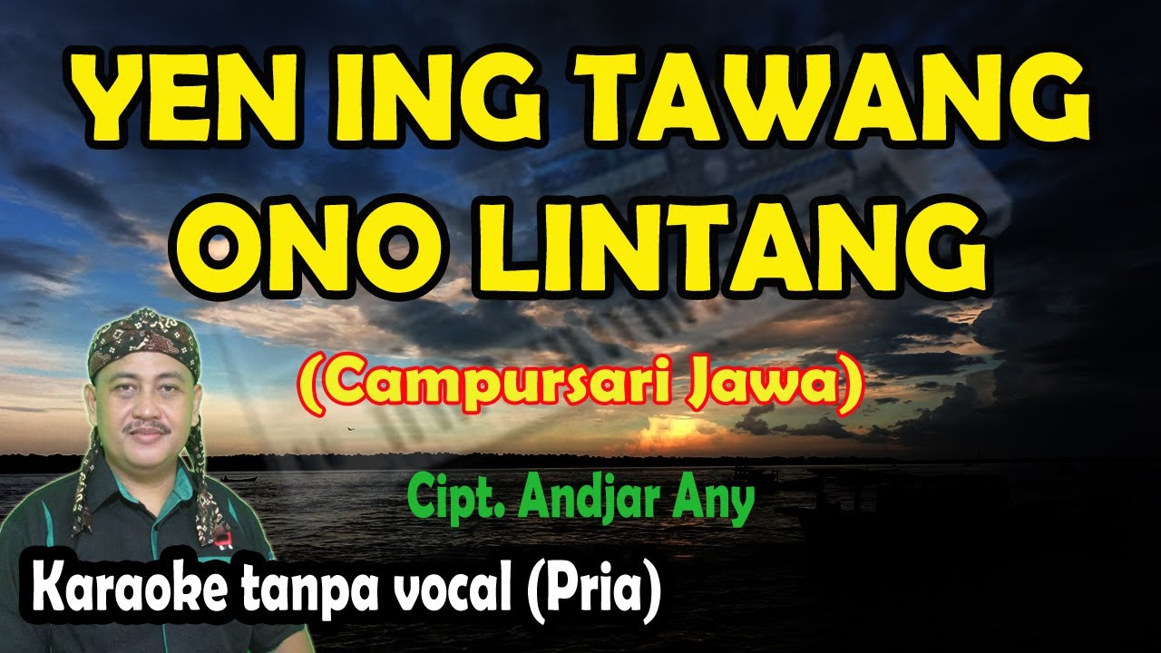 Yen ing tawang ono lintang karaoke campursari jawa nada pria