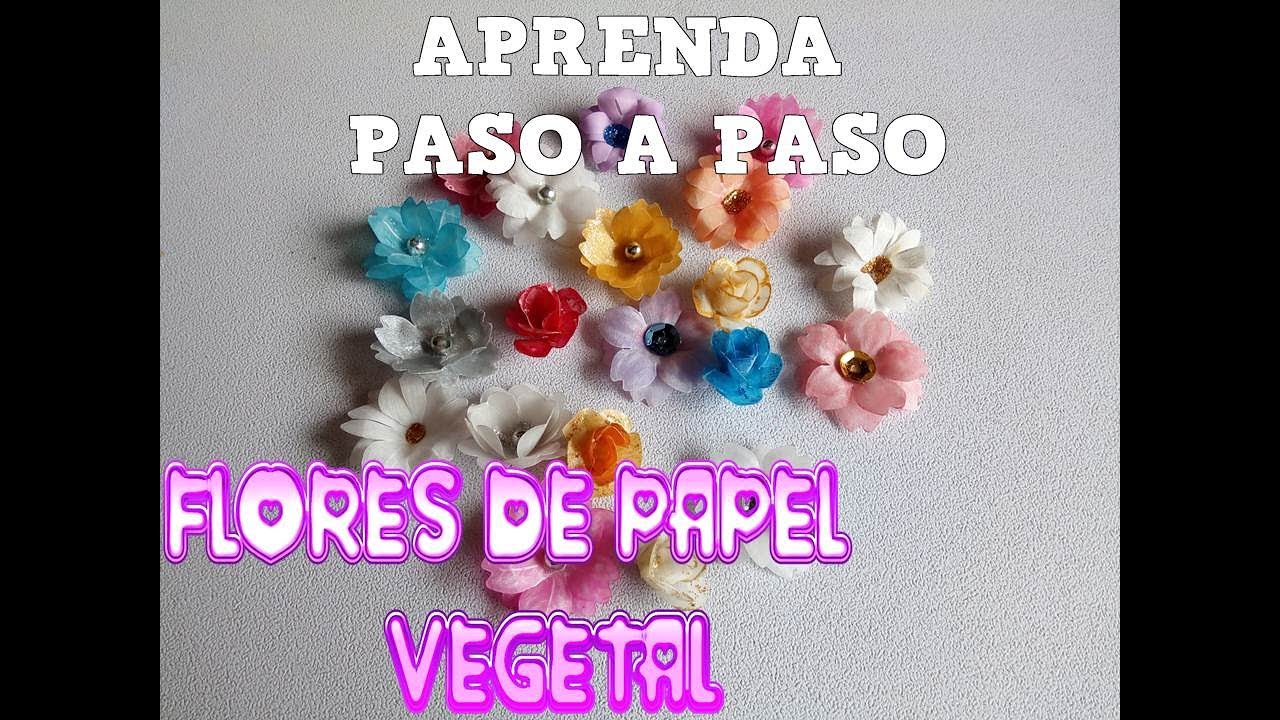 FLORES DE PAPEL VEGETAL PASO A PASO (PROCEDIMIENTO)