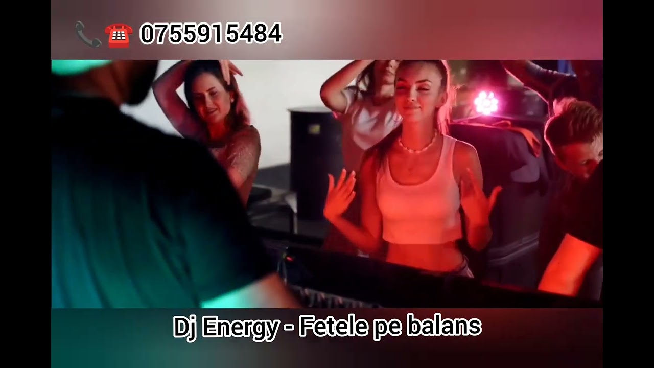 Dj Energy - Fetele pe Balans 