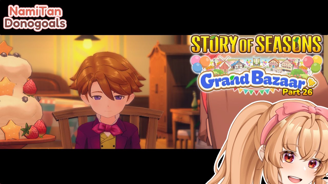 【Story of Season: Grand Bazaar part 26】Kebangun, terus kangen ama Jules【NAMITAN DONOGOALS #25】