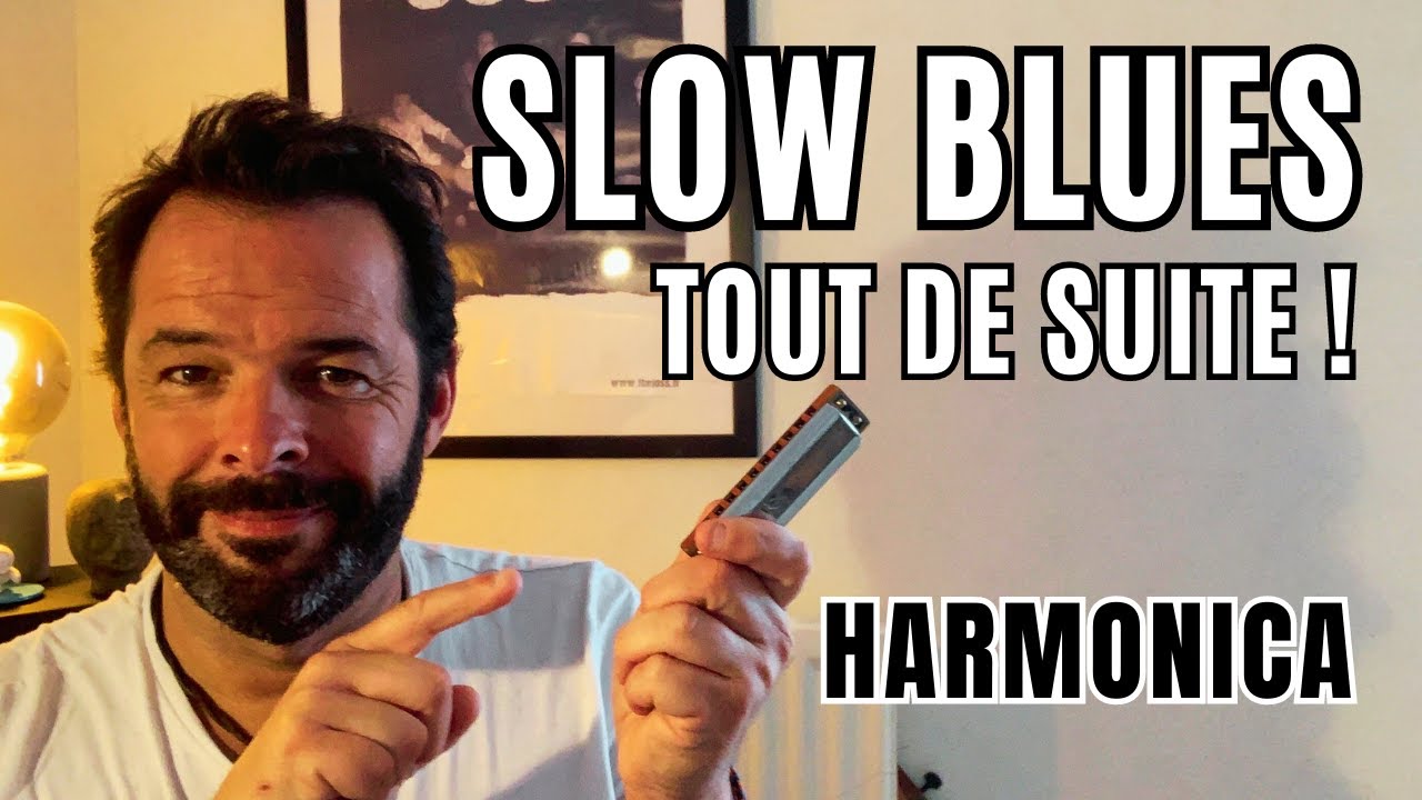 Jouer sur un SLOW BLUES quand on d&eacute;bute l'Harmonica !