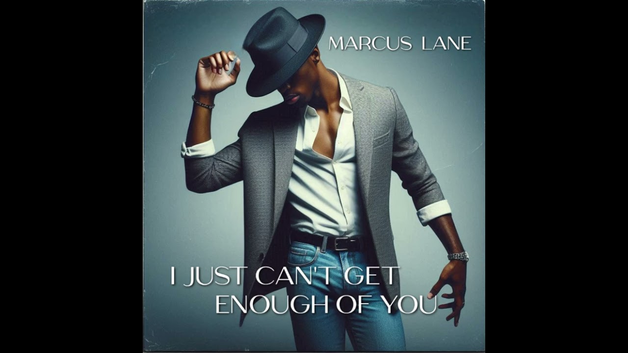 Marcus Lane - I just can't get enough of you