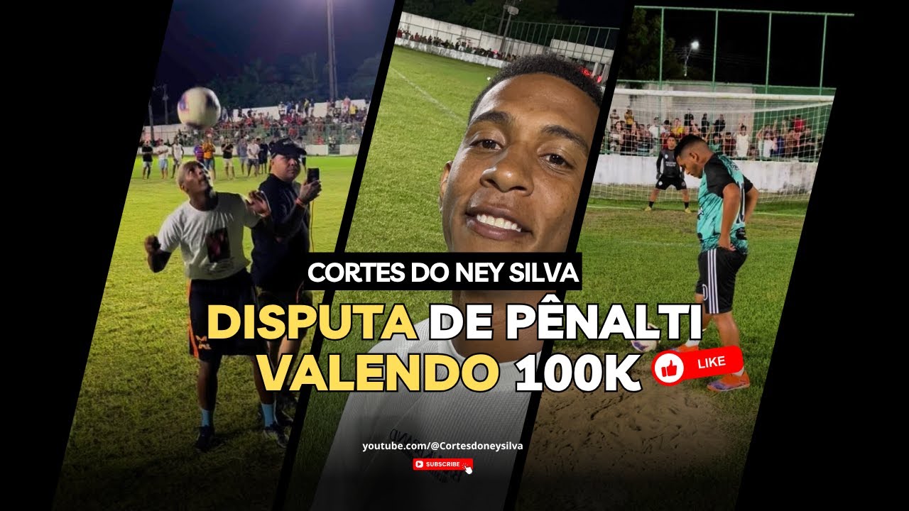 DISPUTA DE PÊNALTI: FRANCISQUINHO x JOSA VALENDO R$100.000,00 MIL REAIS!