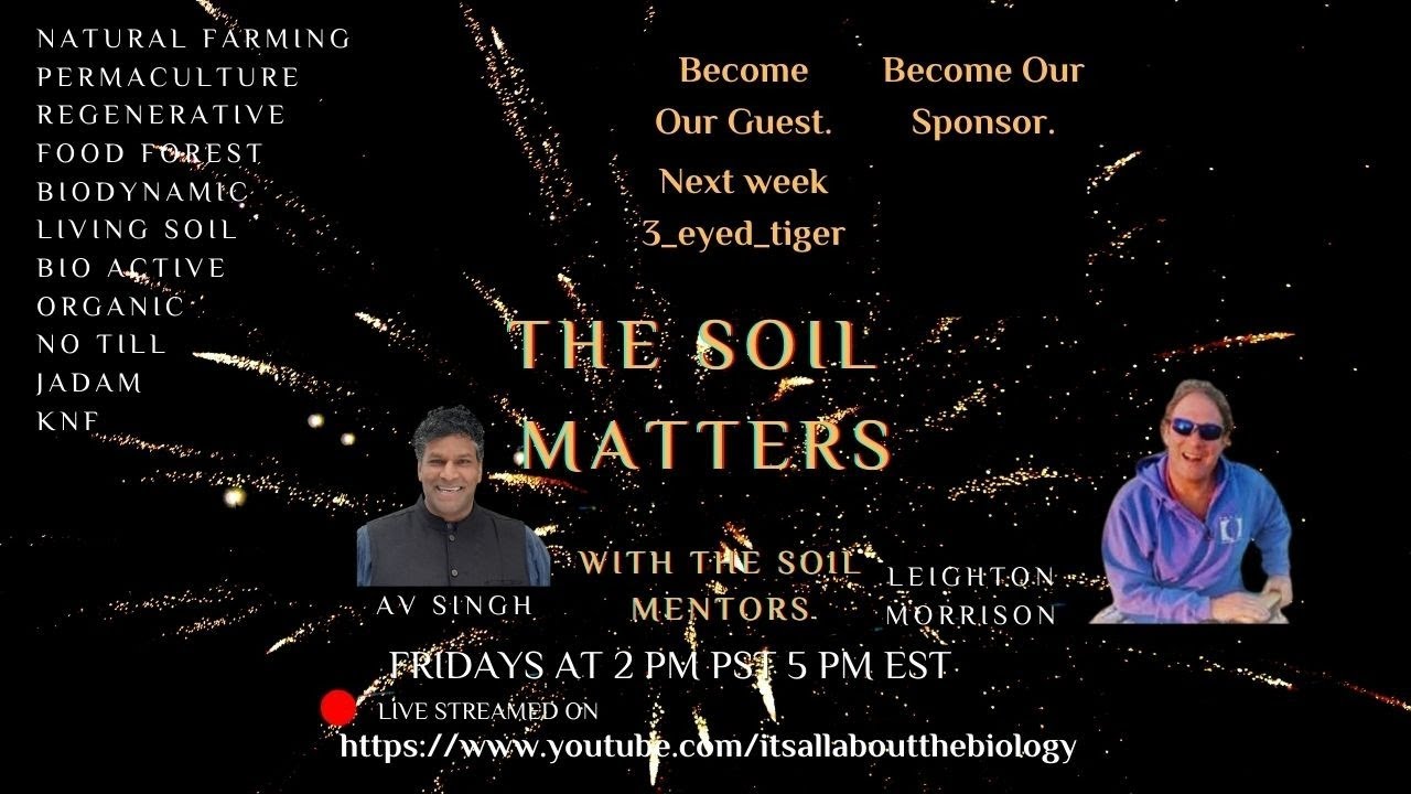 The Soil Matters With Leighton Morrison and Dr. Av Singh
