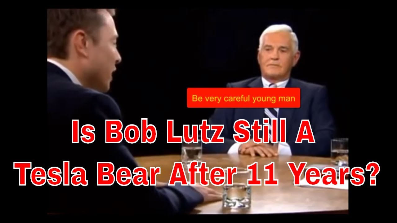 Bob Lutz Tesla Bear or Tesla Bull