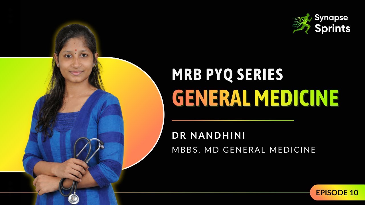 MRB PYQ Discussion | General Medicine | Episode 10 | Synapse Sprints