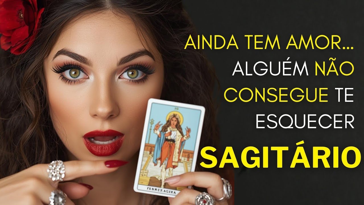 SAGITÁRIO ♐ AINDA TEM AMOR… ALGUÉM NÃO CONSEGUE TE ESQUECER.