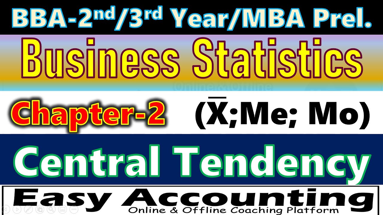 Business Statistics // Chapter-2 // Class 1 // Mean, Median, Mode // Central Tendency // BBA //MBA