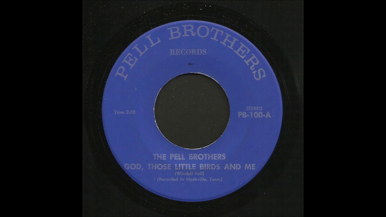 Pell Brothers - God Those Little Birds And Me - Bluegrass 45