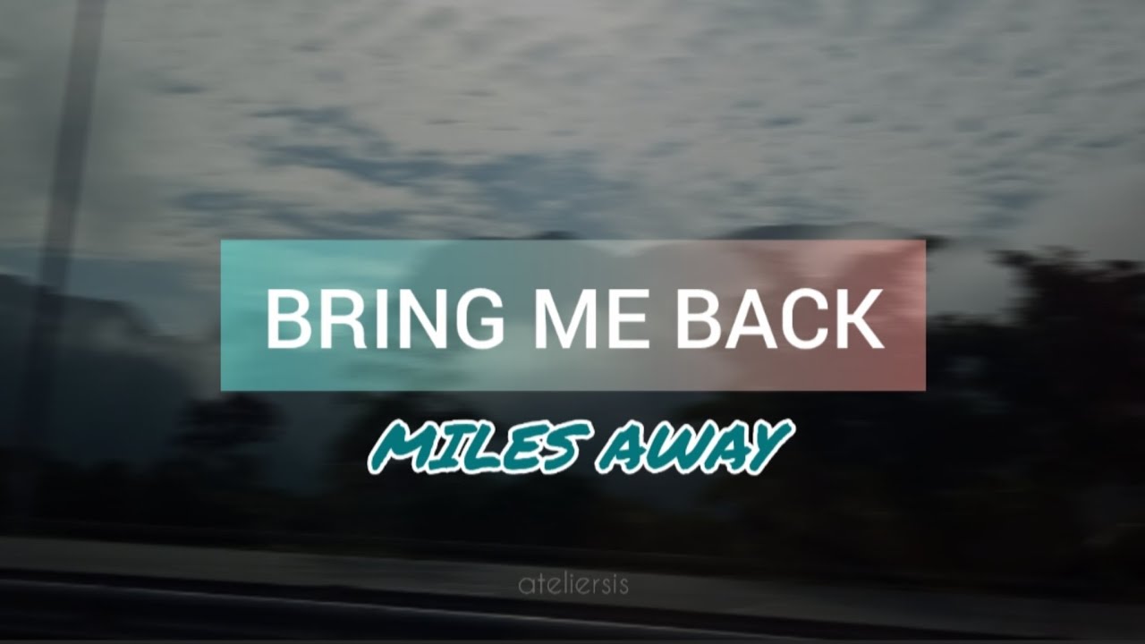 Bring Me Back (Slowed + Reverb) [Lyric Video] by Miles Away, Miles Away VIP.
