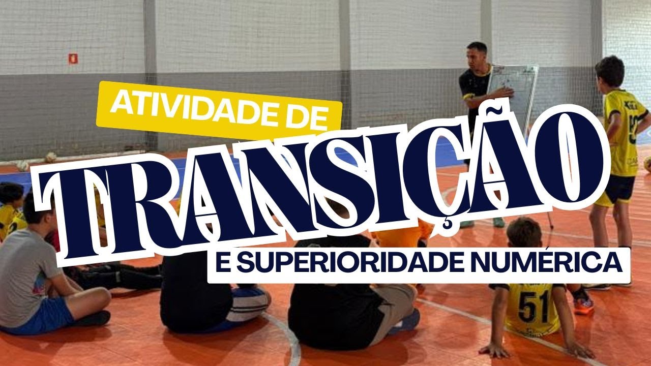 Atividade de Transição e Superioridade Numérica 