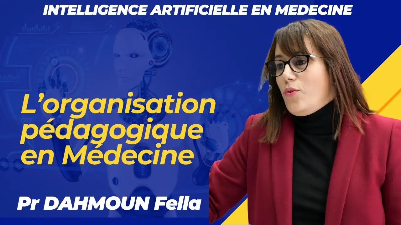 L’organisation pédagogique en Médecine, Pr DAHMOUN Fella