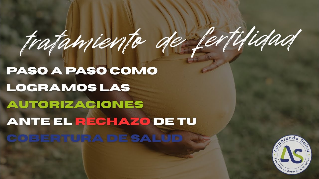 Tratamientos de fertilidad. ¡Cómo superar el rechazo de la prepaga!