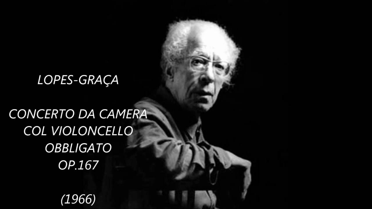 LOPES-GRAÇA - CONCERTO DA CAMERA COL VIOLONCELLO OBBLIGATO (1966)