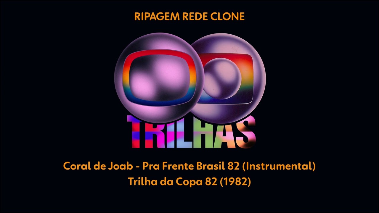 TRILHA DA COPA 82 - Coral de Joab - Pra Frente Brasil 82 (Instrumental)