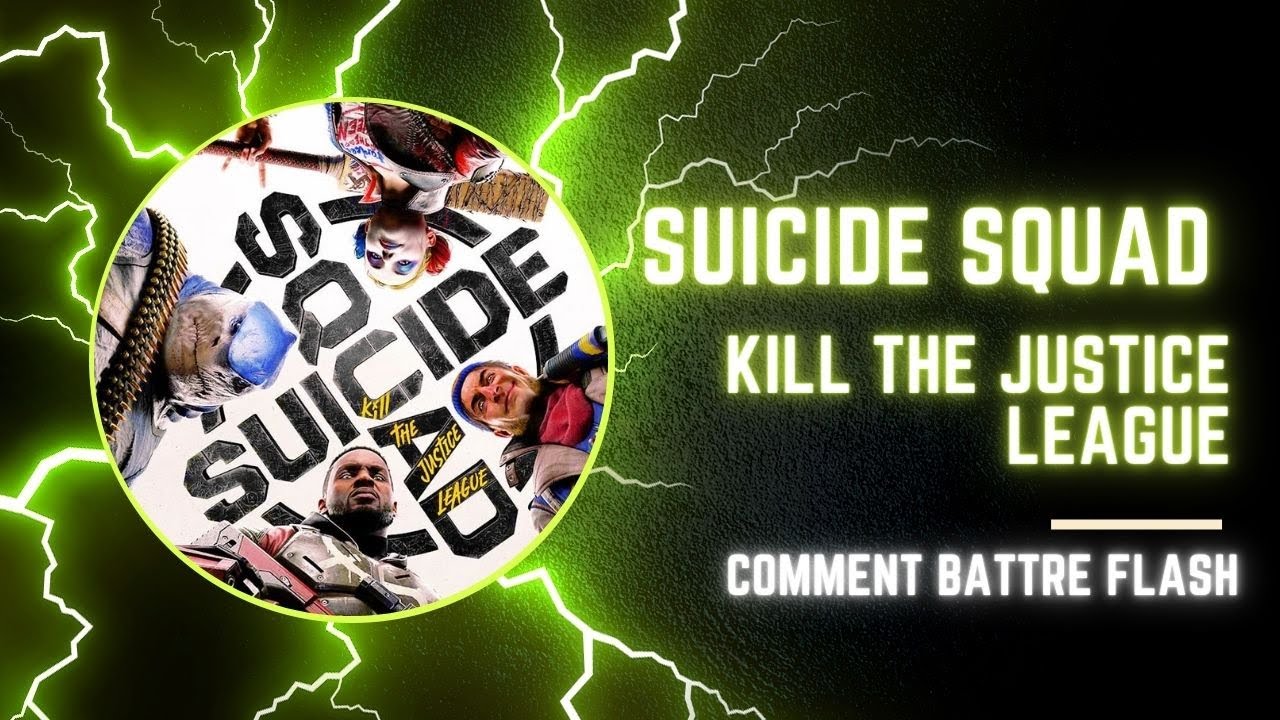Suicide squad kill the justice league - Comment battre Flash