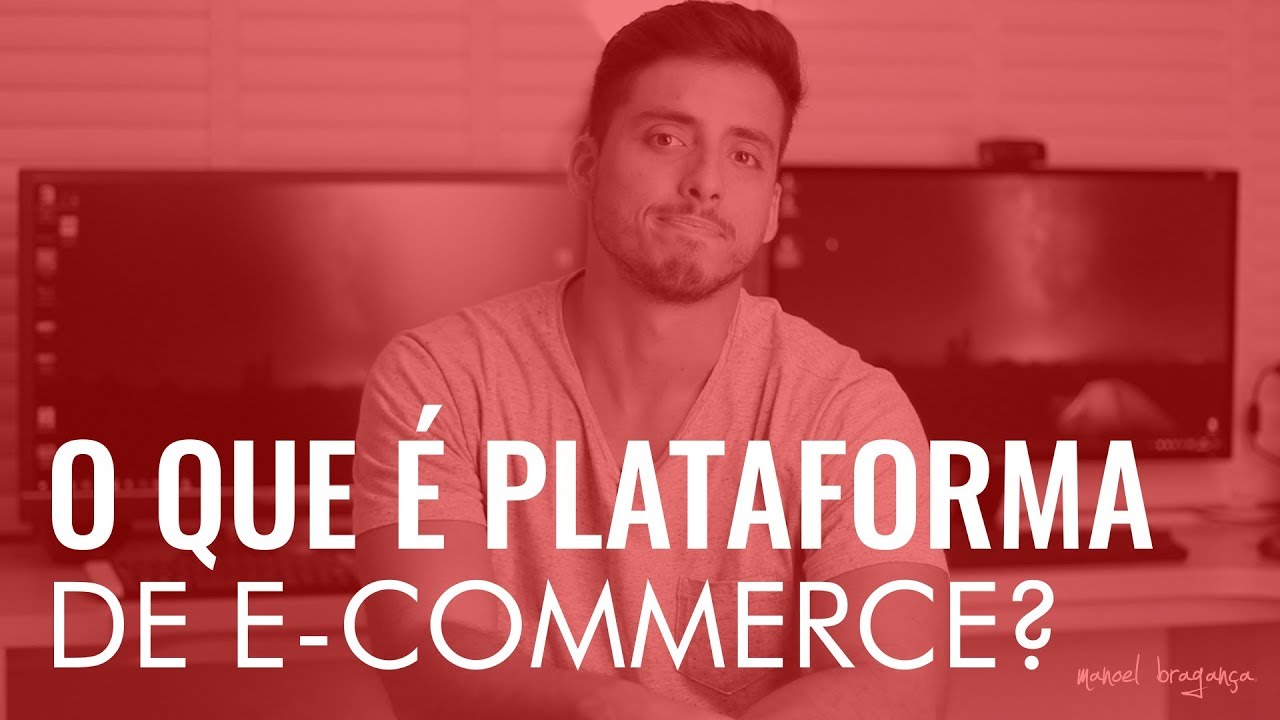 O que &eacute; plataforma de e-commerce?