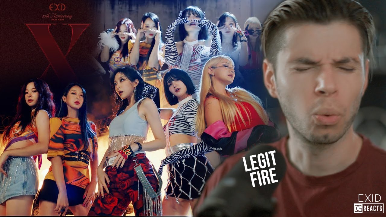 EXID - 'FIRE' MV + 'LEGGO' & 'IDK' REACTION | 'X' Album | DG REACTS