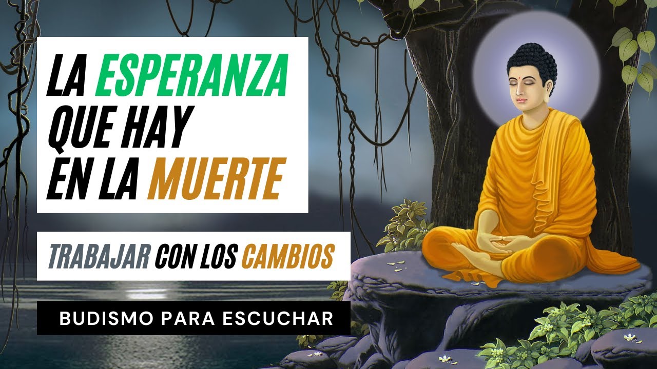 ☸️ El Mensaje de la Impermanencia: Esperanza en la Muerte a través de Reflexión, Cambio y Aceptación