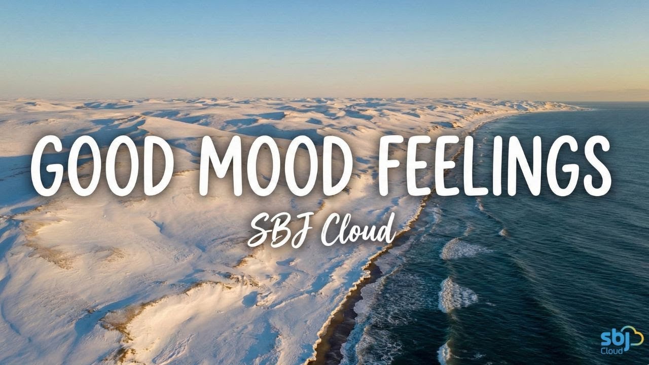 Good Mood Feelings - SBJ Cloud