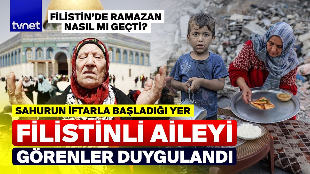 İman varsa imkan vardır dedirten Filistinli aile | İşte Filistin’de Ramazan