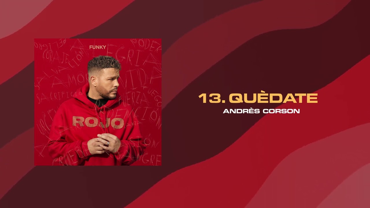 Funky, Andrés Corson - Quédate | Rojo