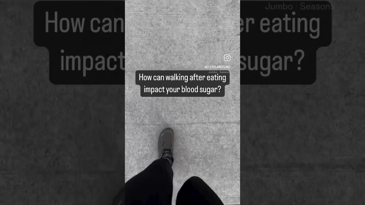 How walking after eating impacts your blood sugar?
