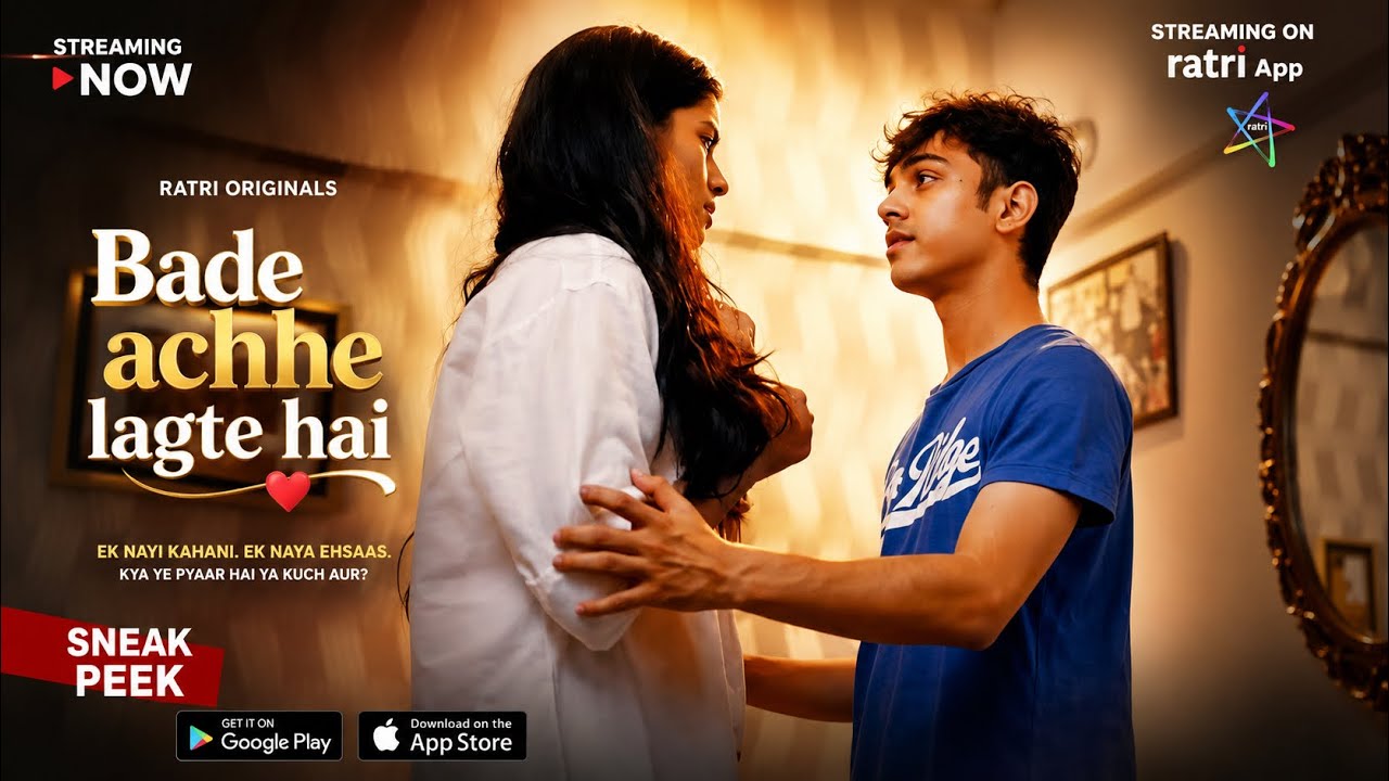 Bade Achhe Lagte Hai | Sneak Peek | To Watch Full Movie, Download & Subscribe RATRI App