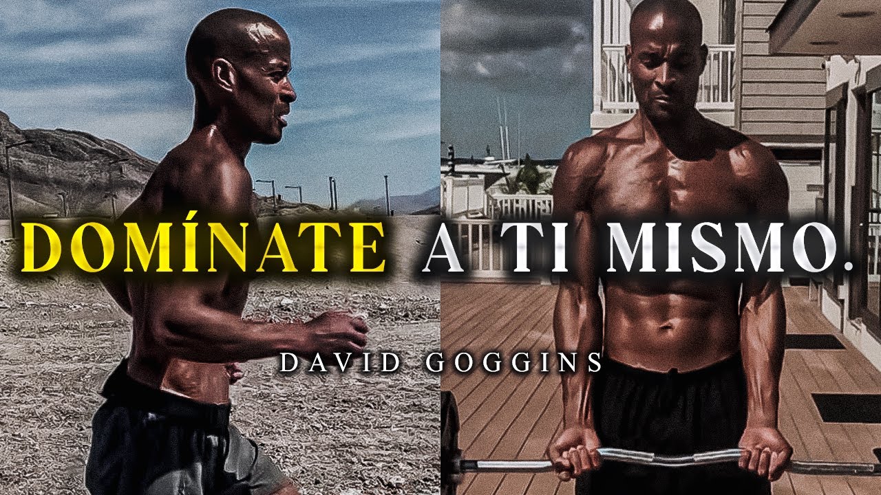 Cómo Desarrollar Tu Fuerza De Voluntad  - (David Goggins) Poderoso Discurso Motivacional