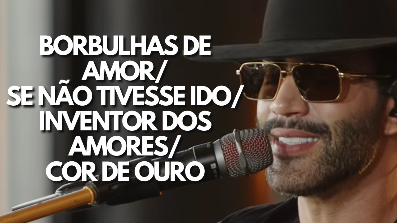 GUSTTAVO LIMA - BORBULHAS DE AMOR/ SE NÃO TIVESSE IDO/ INVENTOR DOS AMORES/ COR DE OURO - 2026