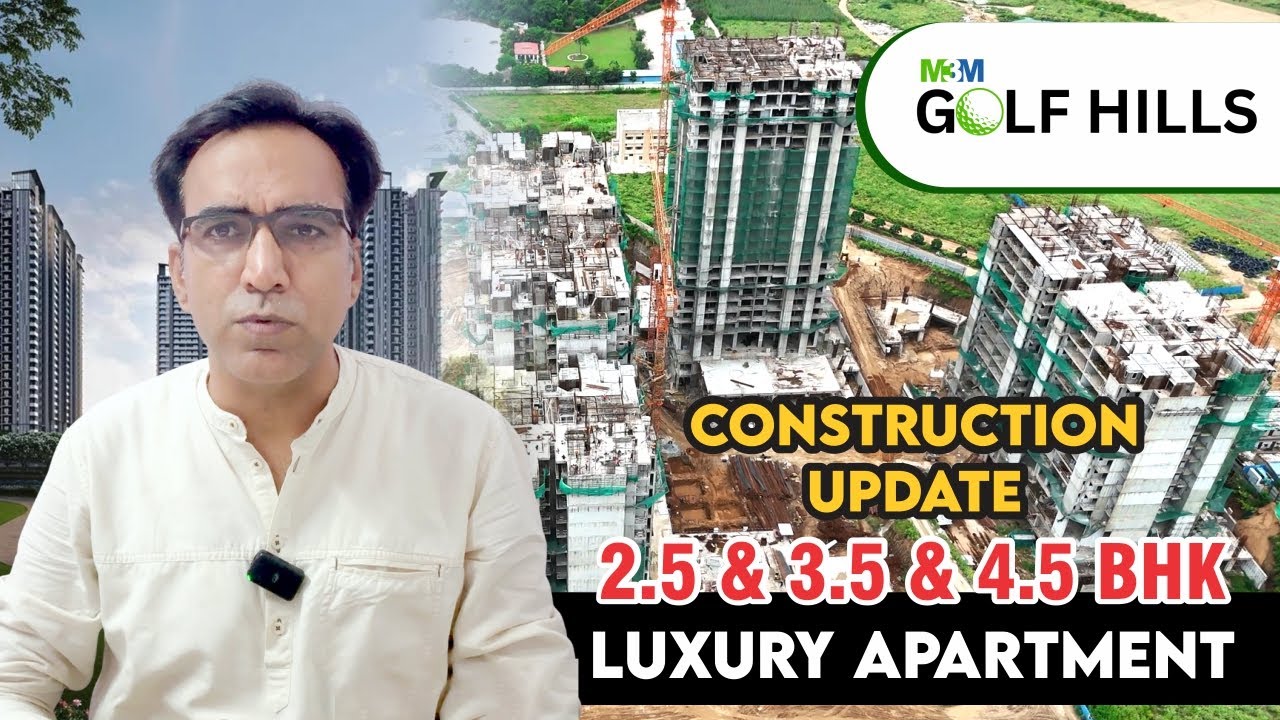 M3M Golf Hills New Construction Update | Sector 79 | Resale Unit available