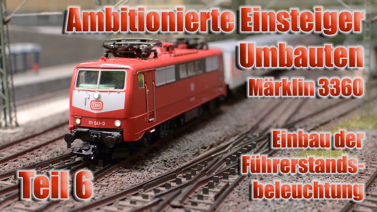 Digitalumbauten für ambitionierte Einsteiger Teil 6 Einbau der Führerstandsbeleuchtung