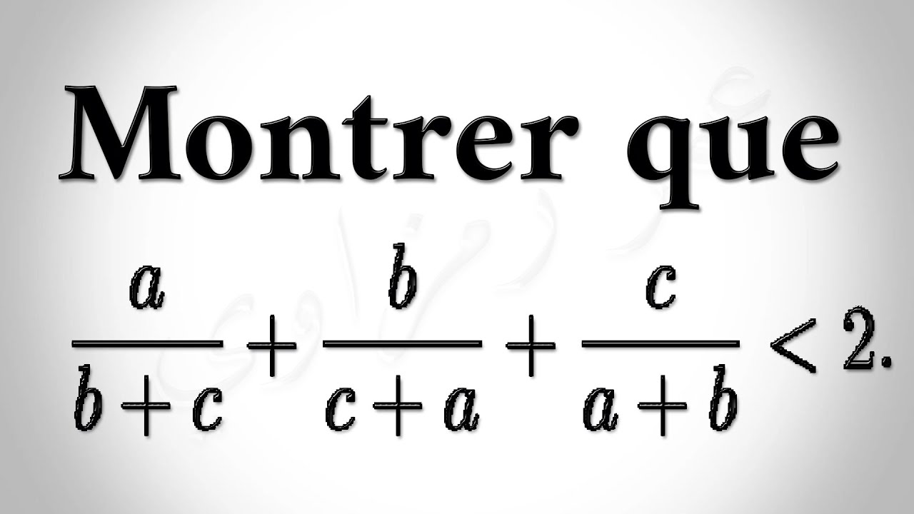 Mathématiques,olympiade ,exo 6 ,inégalité difficile