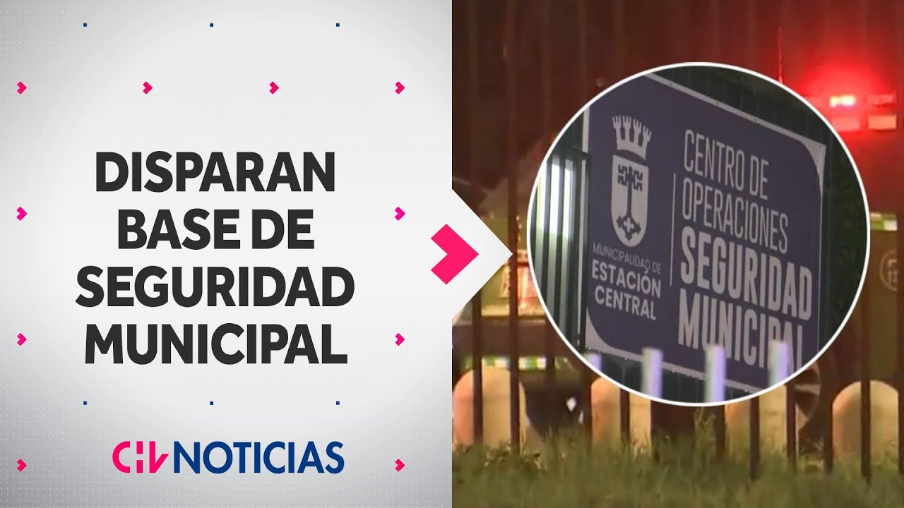 Atacaron a balazos base de seguridad municipal en Estación Central: Investigan posible represalia