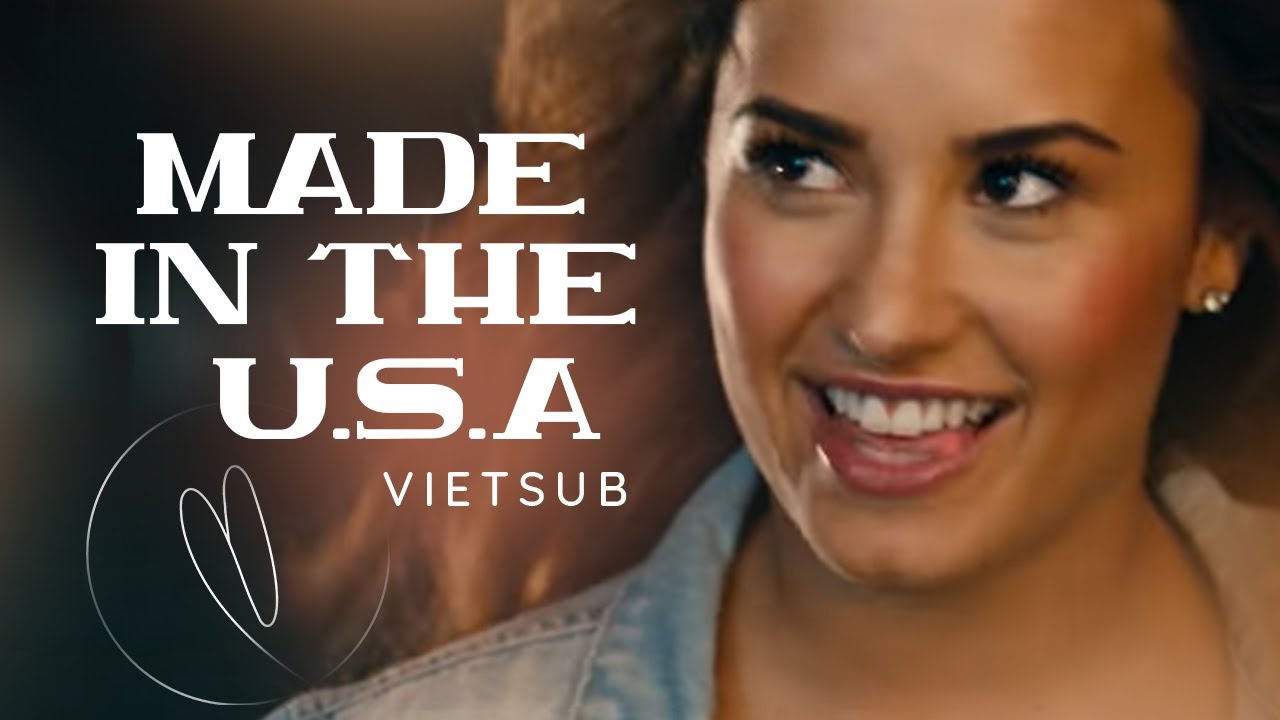 [Vietsub, Lyric] Made in the USA - Demi Lovato