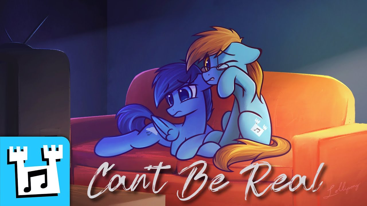 4everfreebrony - Can't Be Real (feat. Replacer)
