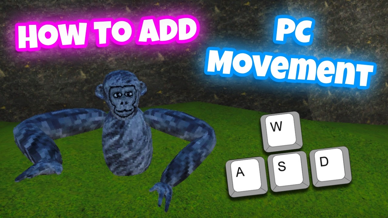 Как добавить управление движением ПК в вашу фанатскую игру Gorilla Tag