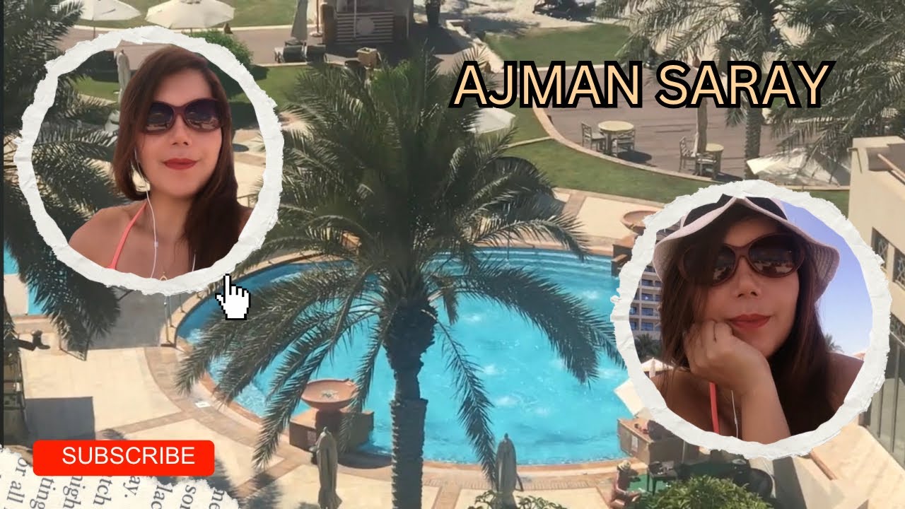 Ajman Saray, a Luxury Collection Resort / Ajman, UAE 🇦🇪 