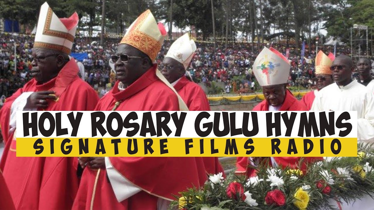 Holy Rosary Gulu Gosple Hymns @Signature Radio
