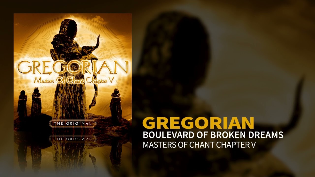 Gregorian - Boulevard Of Broken Dreams (Masters Of Chant V) (Official Audio)