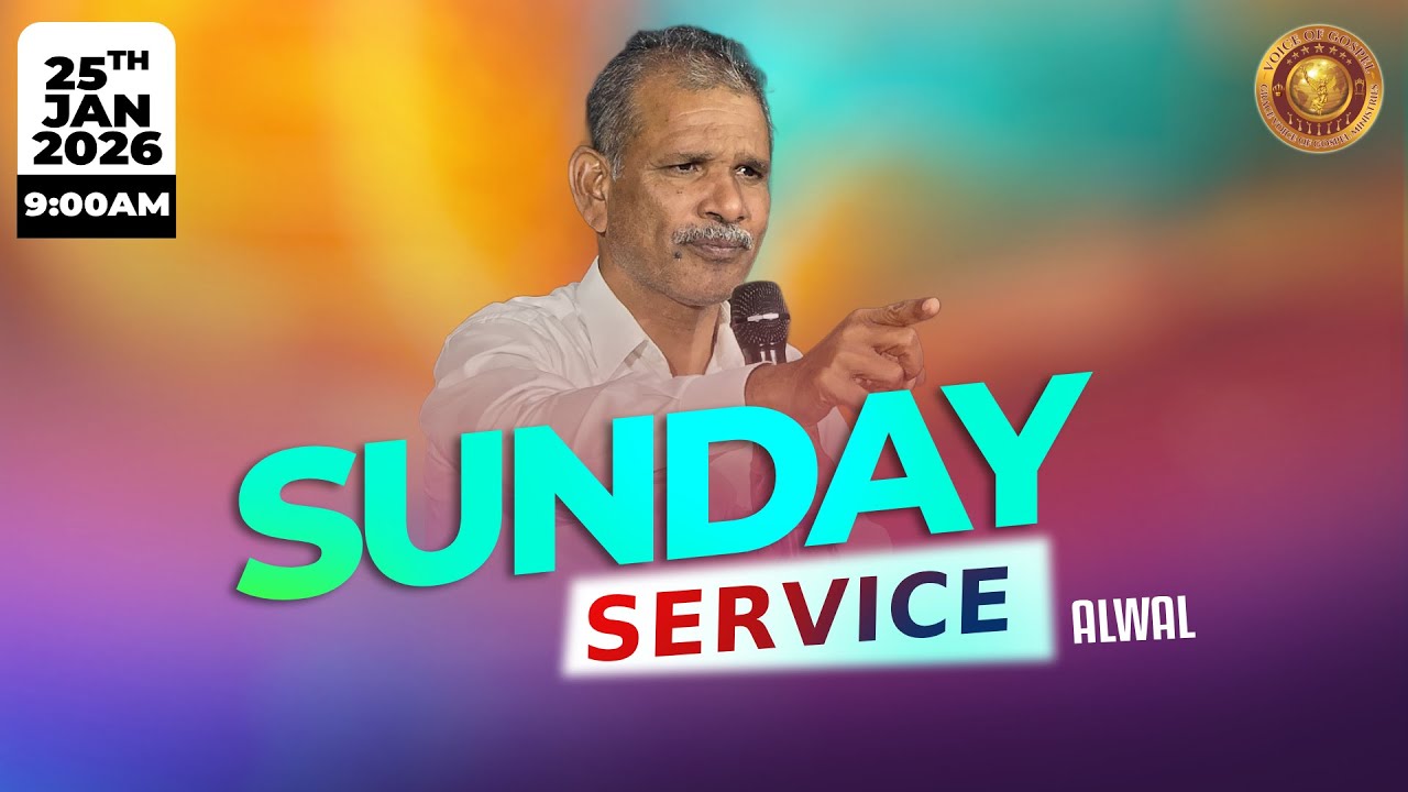 🛑 Sunday Service || ALWAL || 9 AM || 25 JAN 2026 || Bro. John Wesley ||