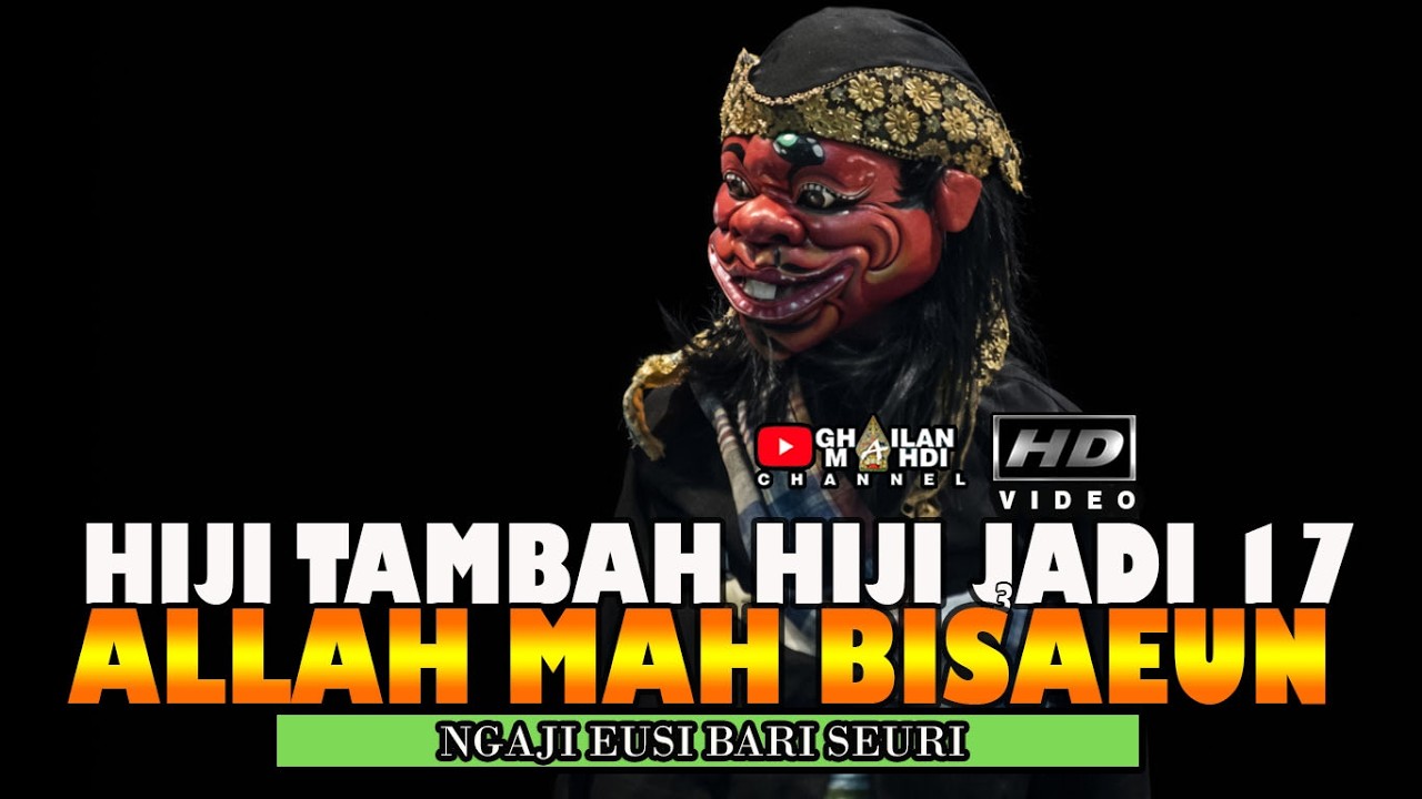 Allah Mah Bisaeun hiji tambah hiji 17 !!! NGAJI TAUHID SICEPOT  Wayang Golek Asep Sunandar Sunarya